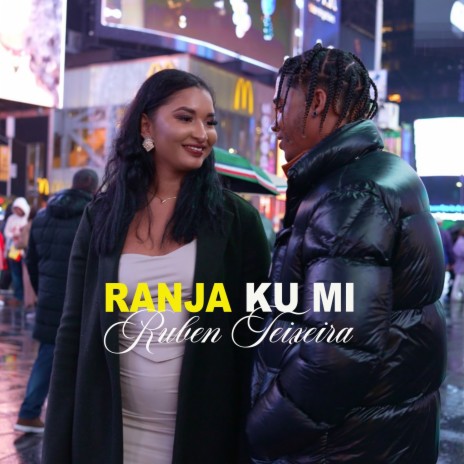 Ranja Ku Mi | Boomplay Music