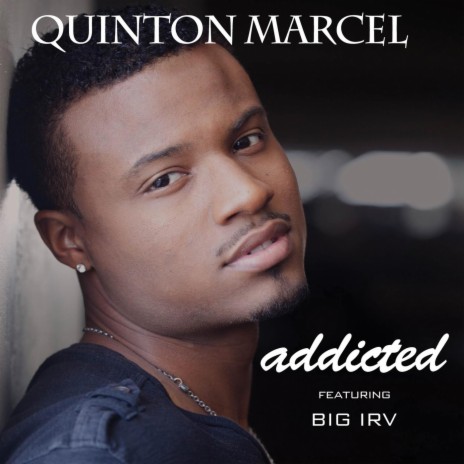 Addicted (feat. Big Irv) | Boomplay Music