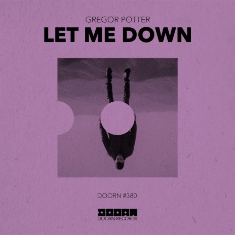 Let Me Down | Boomplay Music