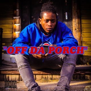 Off Da Porch lyrics | Boomplay Music