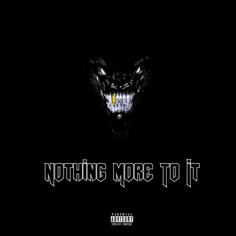 Nothing More To It | Boomplay Music