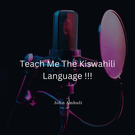 Teach Me The Kiswahili Language