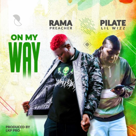 On My Way ft. Rama Preacher | Boomplay Music