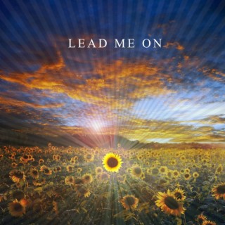 Lead Me On lyrics | Boomplay Music