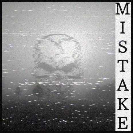 MISTAKE | Boomplay Music