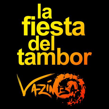 La Fiesta del Tambor | Boomplay Music