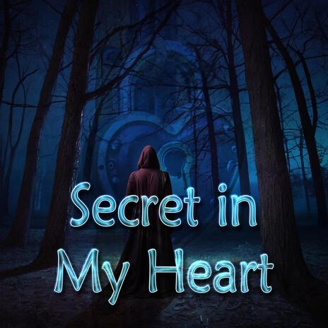 Secret in My Heart | Boomplay Music