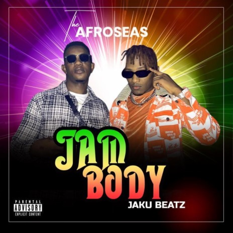 JAM BODY \\ THE AFROSEAS | Boomplay Music