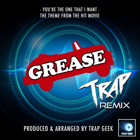 You're The One That I Want (From Grease) (Trap Remix) | Boomplay Music