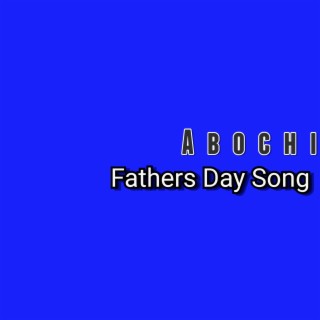 Fathers Day Song lyrics | Boomplay Music