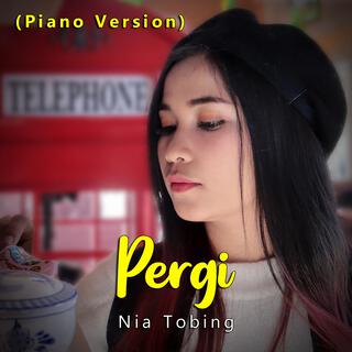 Pergi (Piano Version)