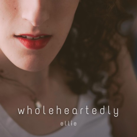 Wholeheartedly | Boomplay Music