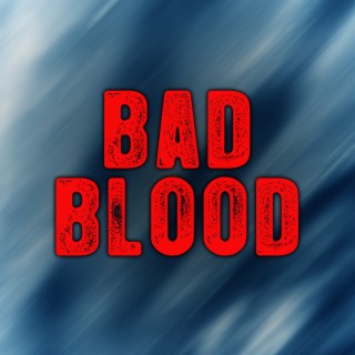 Bad Blood