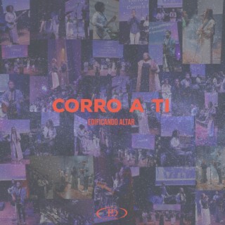 Corro a Ti lyrics | Boomplay Music