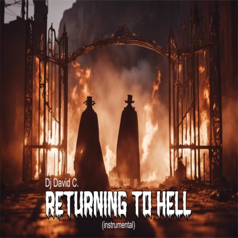 Returning To Hell | Boomplay Music