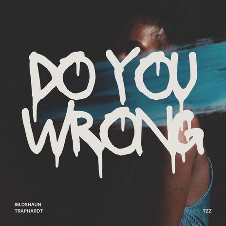 do u wrong | Boomplay Music