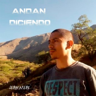 Andan diciendo