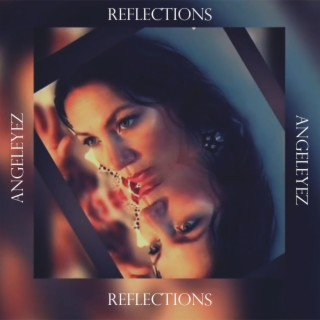 Reflections lyrics | Boomplay Music