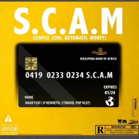 S.C.A.M (Simple Cool Automatic Money) ft. O'Kenneth, Ct Da Kid & Pop Klef | Boomplay Music