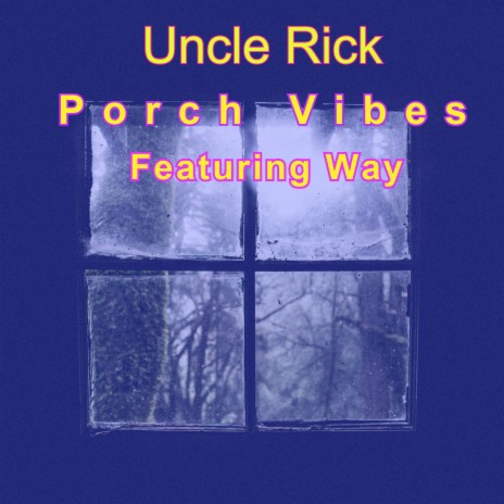 Porch Vibes ft. Way | Boomplay Music