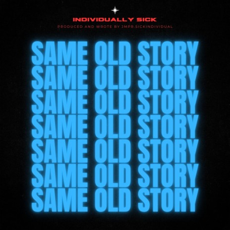 SAME OLD STORY | Boomplay Music