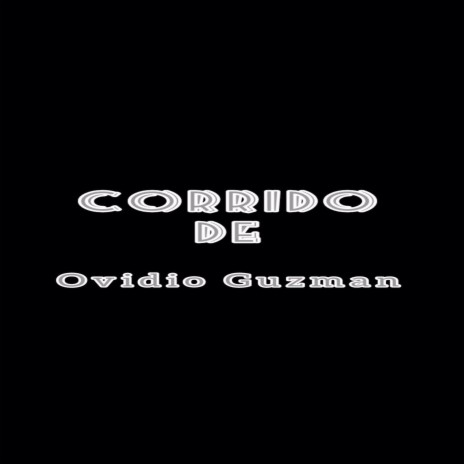 Corrido de Ovidio Guzman