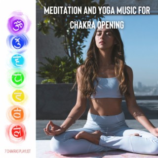 Meditation and Yoga Music for Chakra Opening