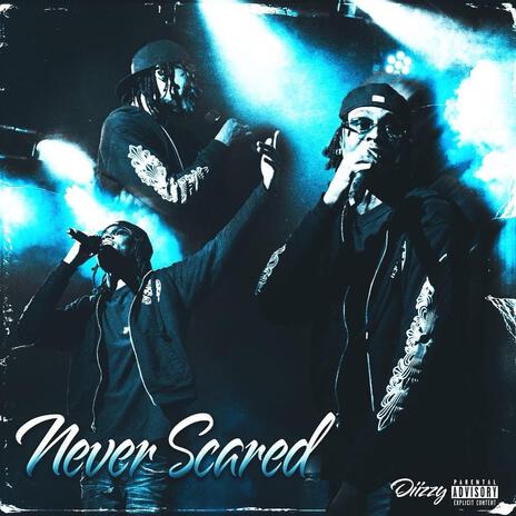 Never Scared | Boomplay Music