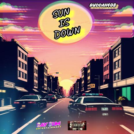 SUN IS DOWN | Boomplay Music