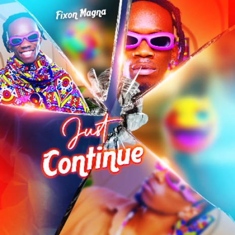 JUST CONTINUE | Boomplay Music
