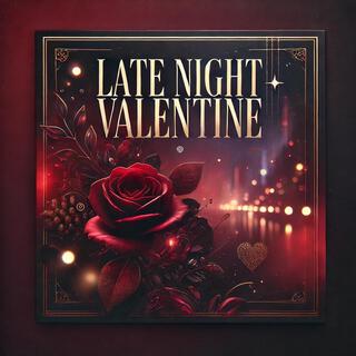 Late Night Valentine