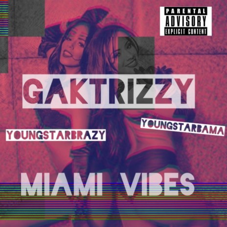 Miami Vibes ft. YoungStarBrazy & YoungStarBama | Boomplay Music