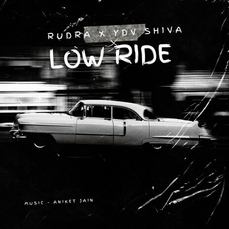 Low Ride ft. Aniket Jain & Ydv Shiva | Boomplay Music