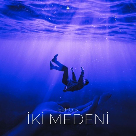 İki Medeni | Boomplay Music