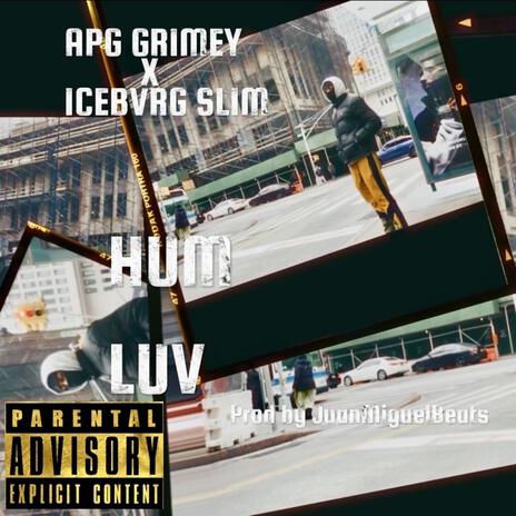 Hum Luv ft. Apg Grimey | Boomplay Music