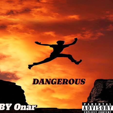 DANGEROUS | Boomplay Music