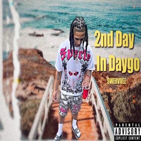 2nd Day In Daygo | Boomplay Music