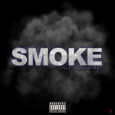 Smoke ft. Trapstar Vinc3 | Boomplay Music