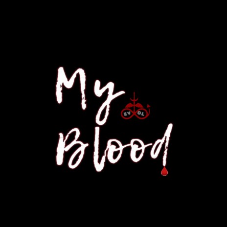 My Blood | Boomplay Music