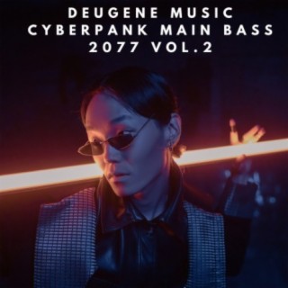 Deugene Music Cyberpank Main Bass 2077, Vol. 2