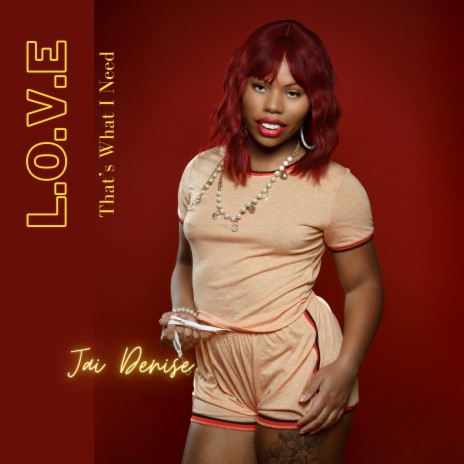 L.O.V.E (That's What I Need) | Boomplay Music