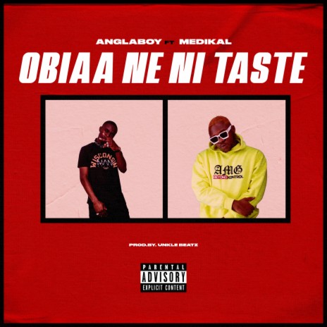 Obiaa Ni Ne Taste ft. Medikal | Boomplay Music