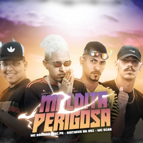 Maldita Perigosa ft. MC Pr & Matheus Na Voz | Boomplay Music