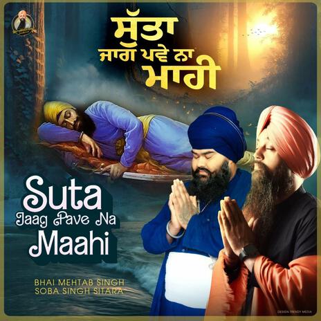 Suta Jaag Pave Na Maahi ft. Soba Singh Sitara | Boomplay Music