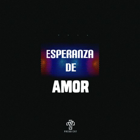 Esperanza de Amor | Boomplay Music