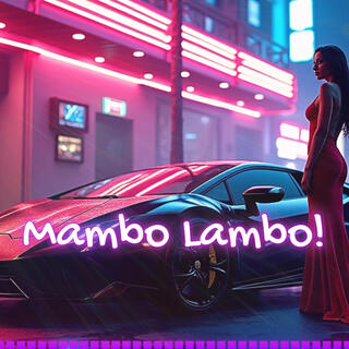 Mambo Lambo!