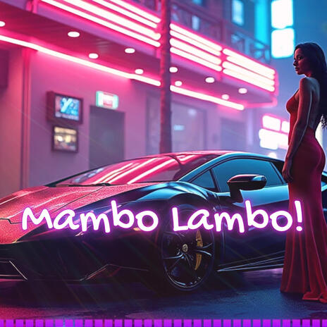 Mambo Lambo!