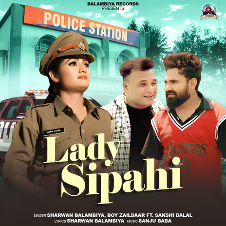 Lady Sipahi ft. Boy Zaildaar & Sakshi Dalal | Boomplay Music