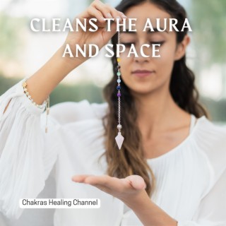 Cleans the Aura and Space