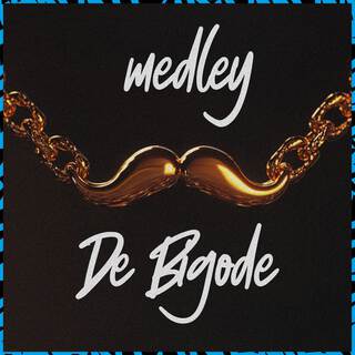 Medley de Bigode